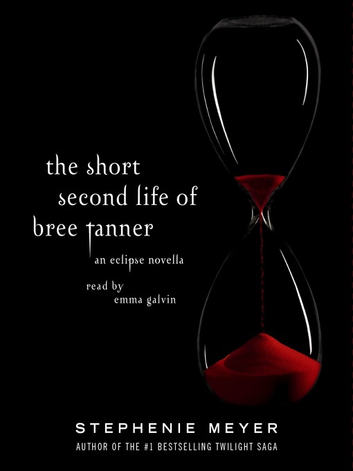 Title details for The Short Second Life of Bree Tanner by Stephenie Meyer - Wait list
